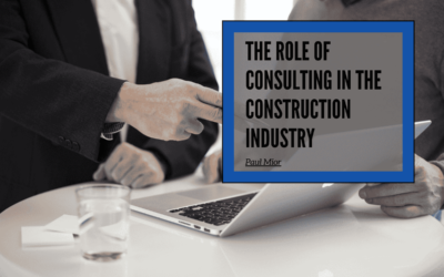 The Role of Consulting in the Construction Industry